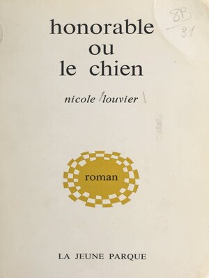cover image of Honorable ou Le chien